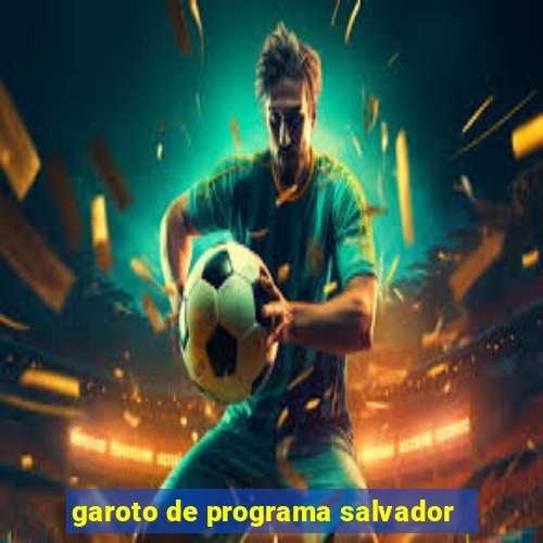 garoto de programa salvador